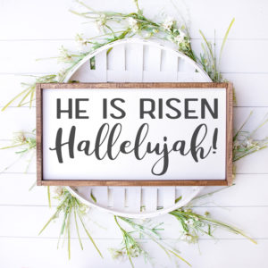 "He is risen hallelujah!"